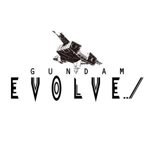 GUNDAM EVOLVE　※画像の転載はお断りいたします。